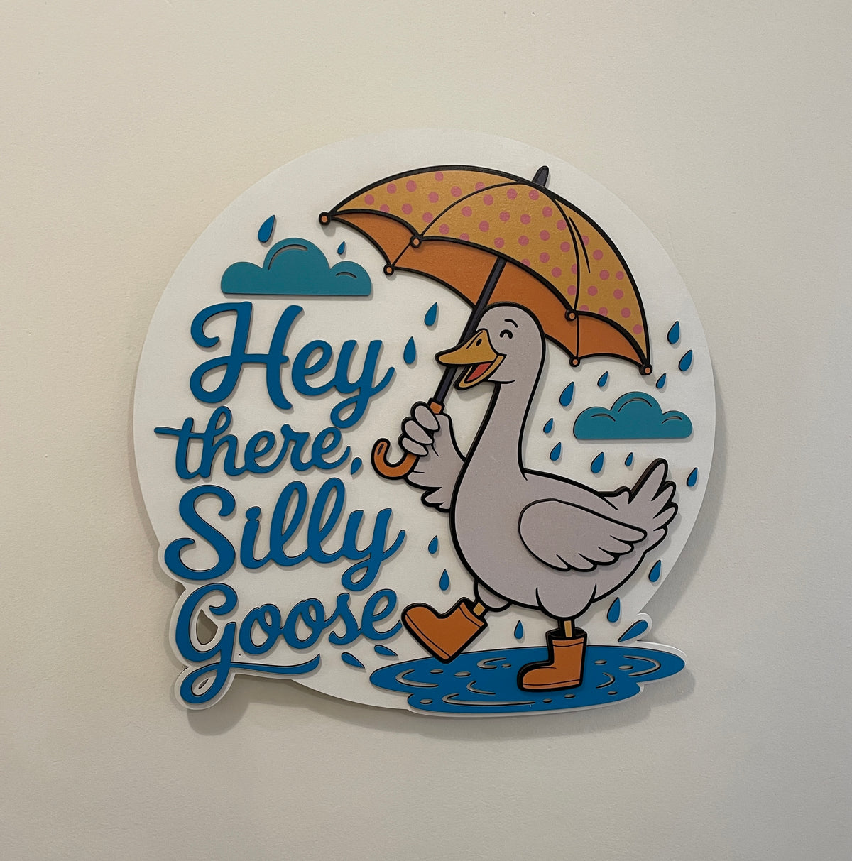 “Hey There, Silly Goose” Sign – Bespoke Cut Creations