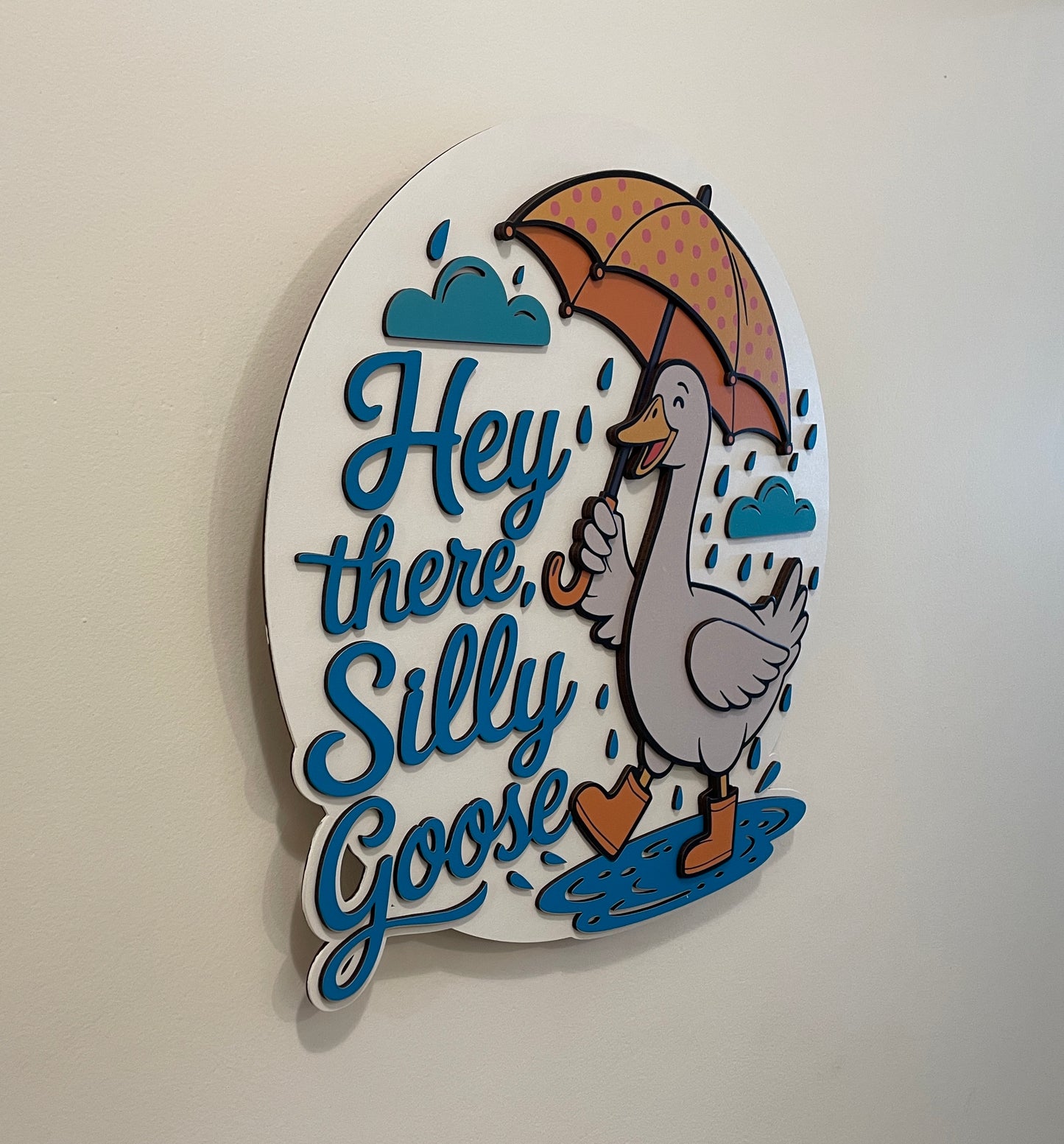 “Hey There, Silly Goose” Sign