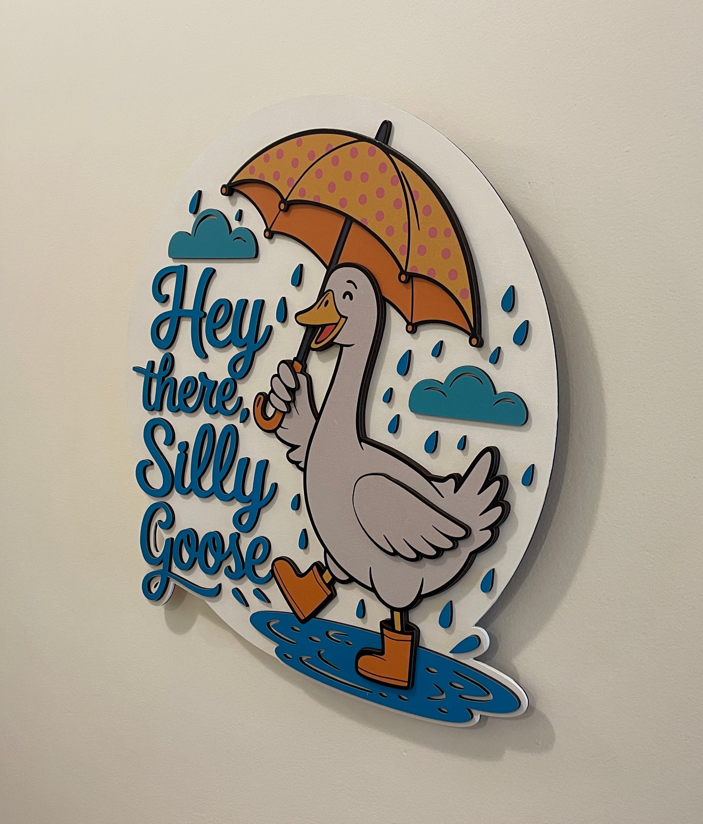 “Hey There, Silly Goose” Sign